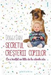 Secretul cresterii copiilor - Doggy Dan 
