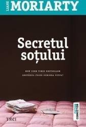 Secretul sotului - Liane Moriarty 