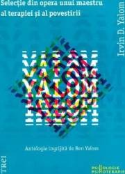 Selectie din opera unui maestru al terapiei si al povestirii - Irvin D. Yalom 