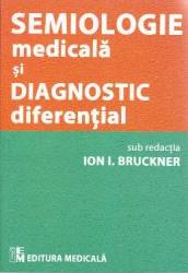 Semiologie medicala si diagnostic diferential - Ion I. Bruckner 