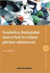 Semiotica limbajului nonverbal in relatia parinte-adolescent - Livia Durac 