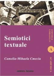 Semiotici textuale - Camelia-Mihaela Cmeciu 