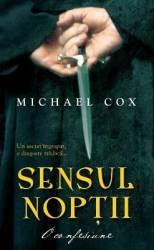 Sensul noptii - Michael Cox 