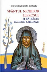 Sfantul Nichifor Leprosul si Batranul Evmenie Saridakis - Mitropolitul Neofit de Morfu 