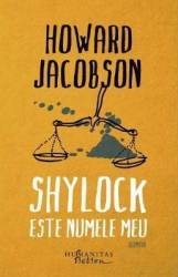 Shylock este numele meu - Howard Jacobson 
