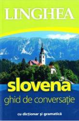 Slovena. Ghid de conversatie cu dictionar si gramatica 
