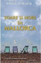 Soare si nori in Mallorca - Emma Straub 