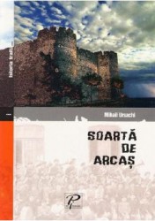 Soarta de arcas - Mihail Ursachi 