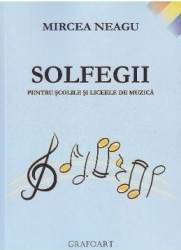 Solfegii pentru scolile si liceele de muzica - Mircea Neagu 