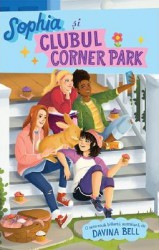 Sophia si Clubul Corner Park - Davina Bell 