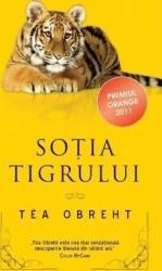 Sotia tigrului - Tea Obreht 