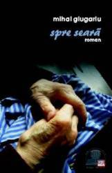 Spre seara - Mihai Giugariu 