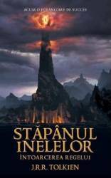 Stapanul inelelor Intoarcerea regelui - J. R. R. Tolkien 