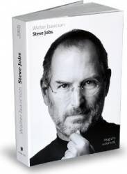 Steve Jobs. Biografie - Walter Isaacson 