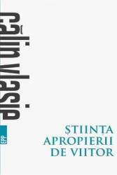 Stiinta apropierii de viitor - Calin Vlasie 