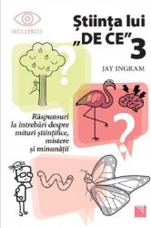 Stiinta lui DE CE 3 - Jay Ingram 