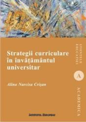 Strategii Curriculare In Invatamantul Universitar - Alina Narcisa Crisan 