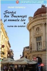 Strazi din Bucuresti si numele lor Nume de aviatori - Aurel Ionescu 