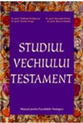 Studiul Vechiului Testament - Vladimir Prelipcean. Nicolae Neaga Gheorghe Barna 