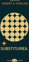 Substituirea - Robert A. Heinlein 