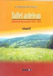 Suflet ardelean vol. 2 - Publicistica din perioada 1934-1945 - Constantin Hagea 