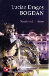 Suna-ma maine - Lucian Dragos Bogdan 