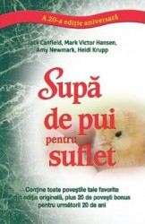 Supa de pui pentru suflet. Editie aniversara - Jack Canfield Mark Victor Hansen 