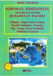 Survolul Pamantului cu escale in exotismul Oceanului Pacific - Doru Ciucescu 