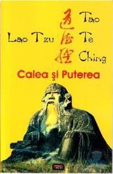Tao te ching. Calea si puterea - Lao Tzu