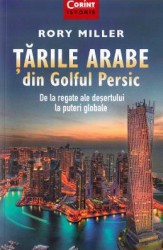 Tarile arabe din Golful Persic - Rory Miller 