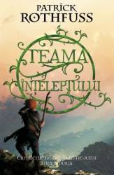 Teama inteleptului 2017 - Patrick Rothfuss 