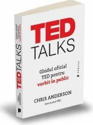 TED Talks. Ghidul oficial TED pentru vorbit in public - Chris Anderson 