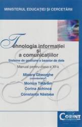 Tehnologia informatiei si a comunicatiilor clasa 11 - Mioara Ghorghe Monica Tataram Corina Achinca 
