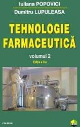 Tehnologie farmaceutica Vol.2 Ed.2 - Iuliana Popovici Dumitru Lupuleasa 