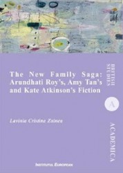 The New Family Saga Arundhati Roys Amy Tans and Kate Atkinsons Fiction - Lavinia Cristina Zainea 