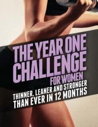 The Year One Challenge for Women Thinner Leaner and Stronger Than Ever in 12 Months 