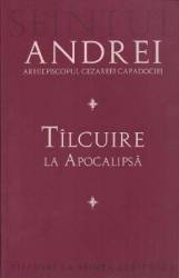 Tilcuire la Apocalipsa - Sfintul Andrei 