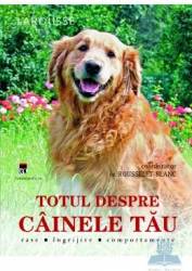 Totul despre cainele tau - Rousselet-Balnc 