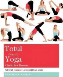 Totul despre Yoga - Christina Brown 
