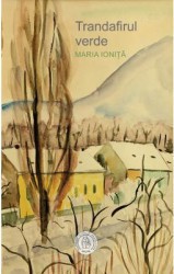 Trandafirul verde - Maria Ionita 