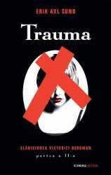 Trauma. Partea a 2-a - Erik Axl Sund 