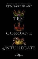 Trei coroane intunecate - Kendare Blake 