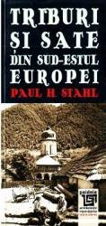 Triburi si sate din sud-estul Europei - Paul H. Stahl