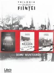Trilogia Zilele fiintei - Doru Munteanu 