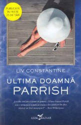 Ultima doamna Parrish - Liv Constantine 
