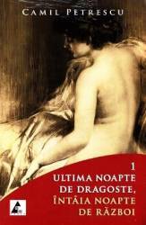 Ultima noapte de dragoste intaia noapte de razboi - Camil Petrescu 