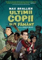 Ultimii Copii De Pe Pamant - Max Brallier 