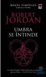 Umbra se intinde - Roata Timpului cartea a patra - Robert Jordan 