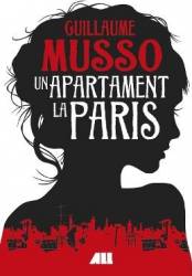 Un apartament la Paris - Guillaume Musso - PRECOMANDA 