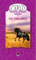 Un om liber - Andrea De Carlo 